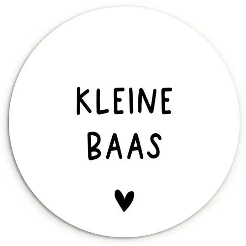 Spreuken - Kleine baas - Quotes Wandcirkel kunststof plaat 5mm dik klein -3d