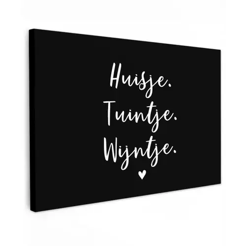 Huisje, tuintje, wijntje - Quotes - Tekst - Wijn - Thuis Tuinposter op houten frame 2 cm dik klein -3d