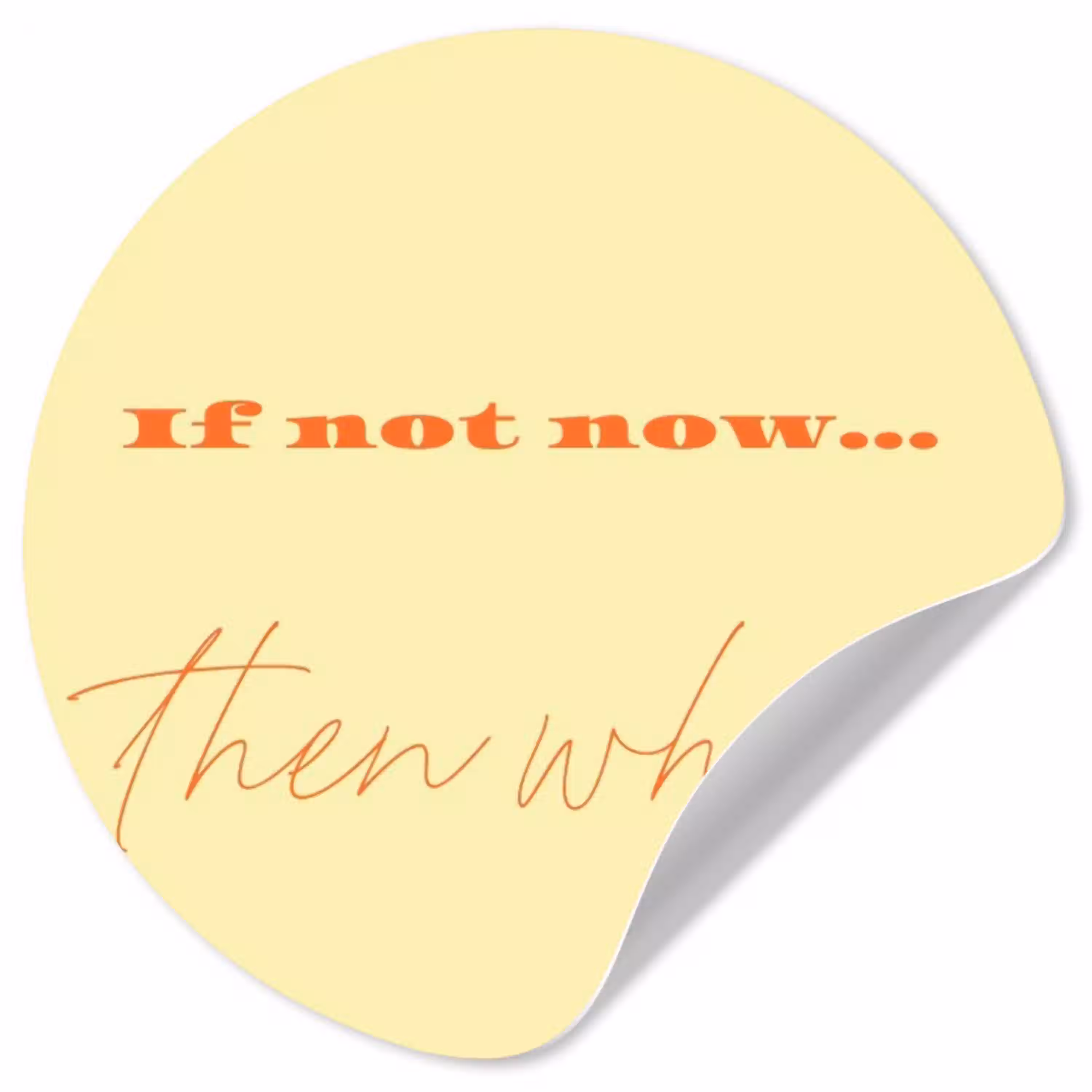 Geel - Oranje - if not now then when Wandcirkel behangsticker klein -3d