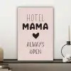 Quotes - Spreuken - Hotel mama always open - Mama canvas 2cm klein -sfeer6
