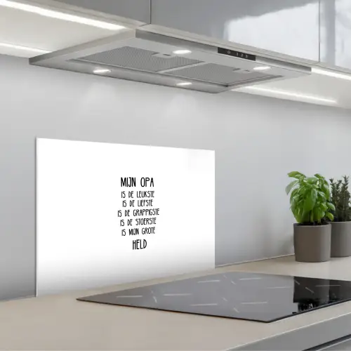 Quotes - Mijn opa is mijn grote held - Spreuken - Opa keuken achterwand spatscherm klein -3d_schuin