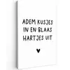 Adem kusjes in en blaas hartjes uit - Spreuken - Quotes Tuinposter op houten frame 2 cm dik klein -3d