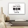 Quotes - You are the best mom in the world - Spreuken - Mama canvas 2cm klein -sfeer6