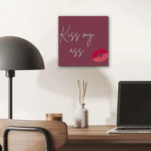 Kiss my ass - Lip - Bordeaux aluminium wit klein -sfeer5
