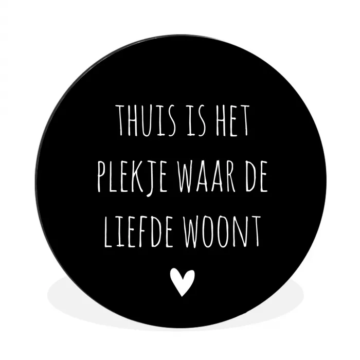 Spreuken - Thuis is het plekje waar de liefde woont - Quotes Wandcirkel aluminium klein -3d