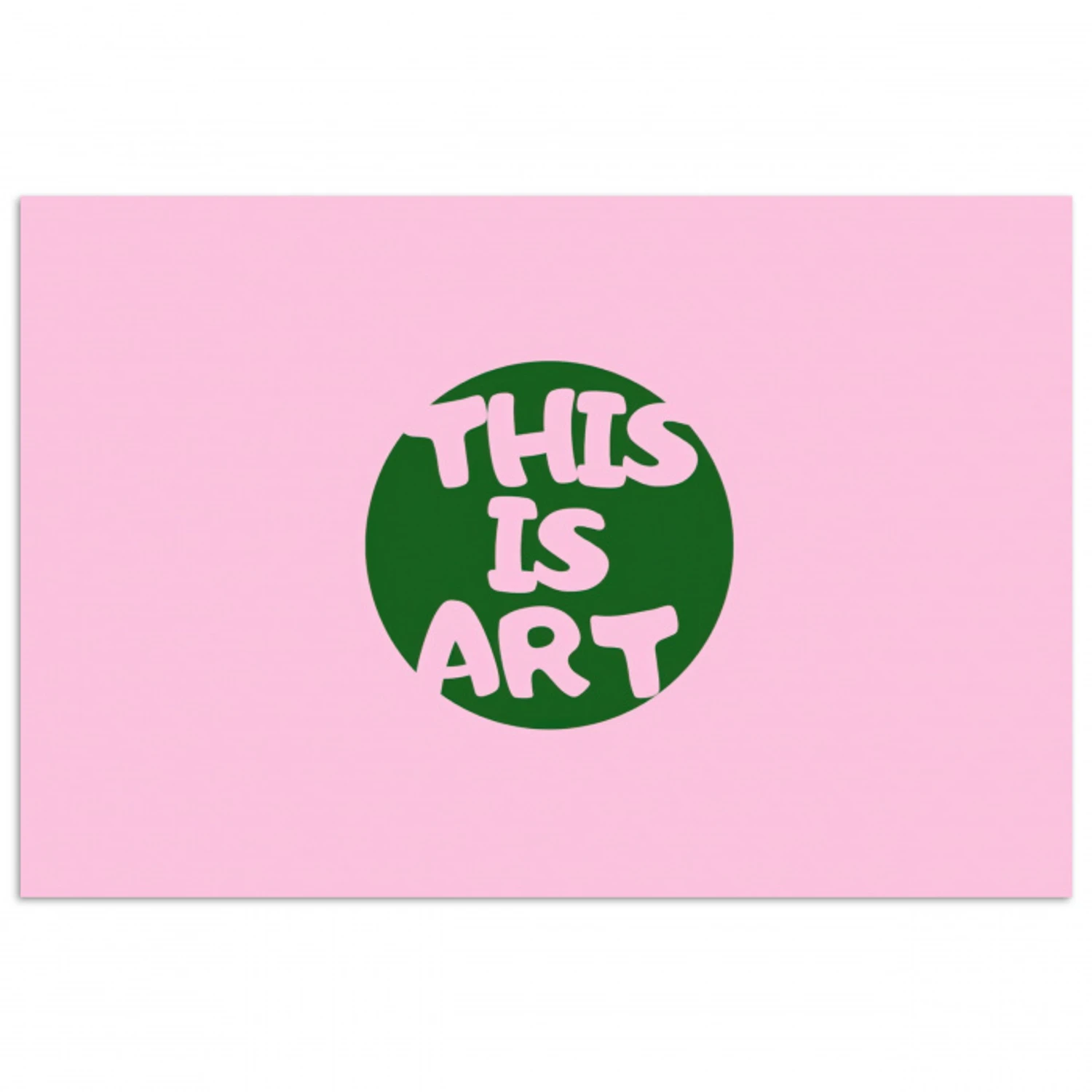 This is art - Tekst - Cirkel - Groen poster papier klein -3d