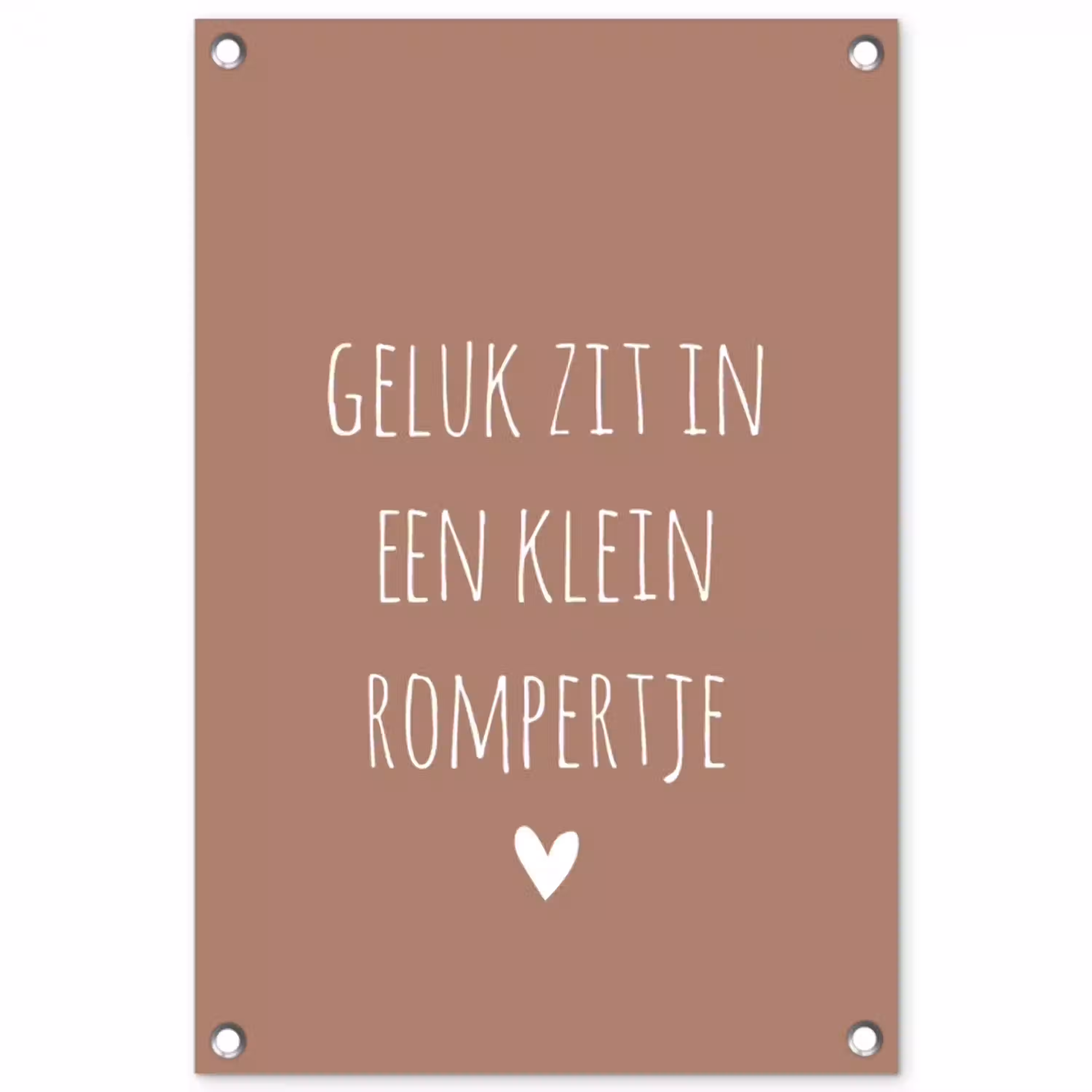 Quotes - Geluk zit in een klein rompertje - Spreuken tuinposter los doek klein -3d