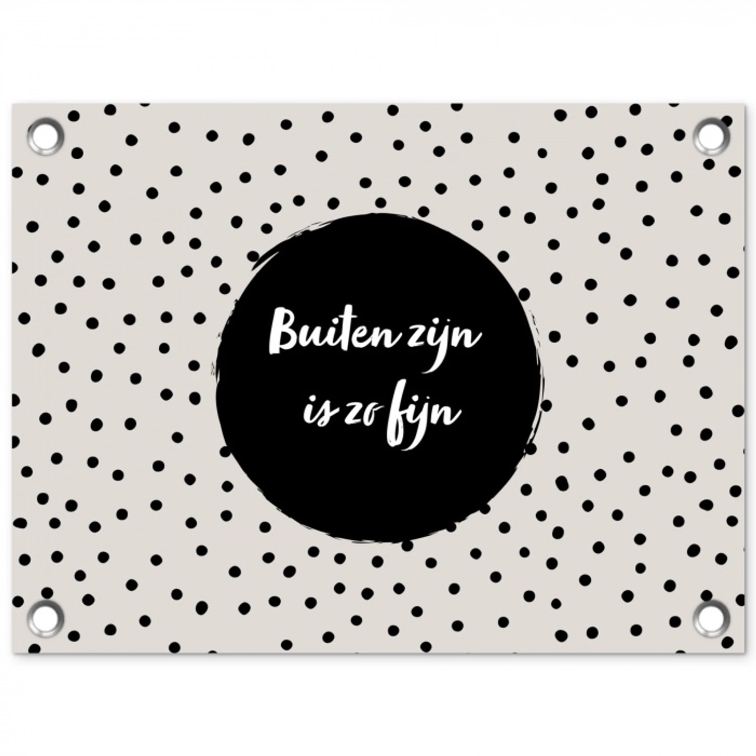 Buiten zijn is zo fijn - Quotes - Buiten - Tekst tuinposter los doek klein -3d