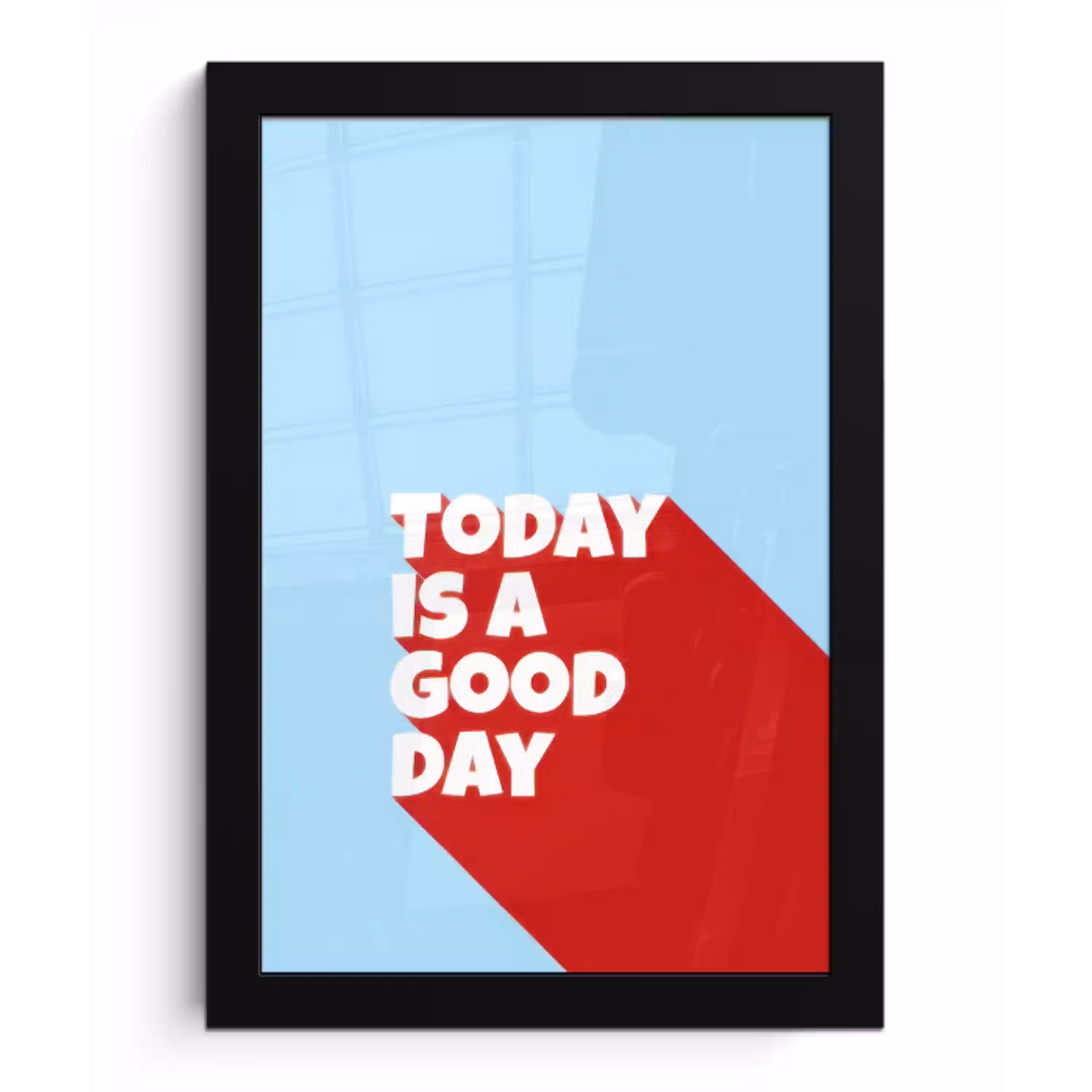 Today is a good day - Rood - lichtblauw fotolijst zwart zonder passe partout klein -3d
