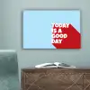 Today is a good day - Rood - lichtblauw canvas 2cm klein -sfeer4