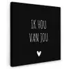 Ik hou van jou - Spreuken - Quotes Tuinposter op houten frame 2 cm dik klein -3d