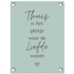 Thuis is het plekje waar de liefde woont tuinposter los doek klein -3d