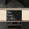 But First Coffee keuken achterwand spatscherm klein -sfeer1