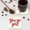 you go girl - Rood - Wit onderzetter kurk middel -sfeer2