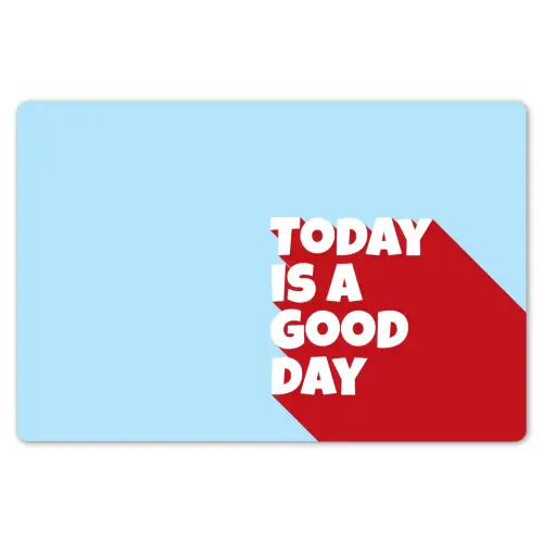 Today is a good day - Rood - lichtblauw Placemat vinyl groot -zzsfeer1_Kitchenyeah-website