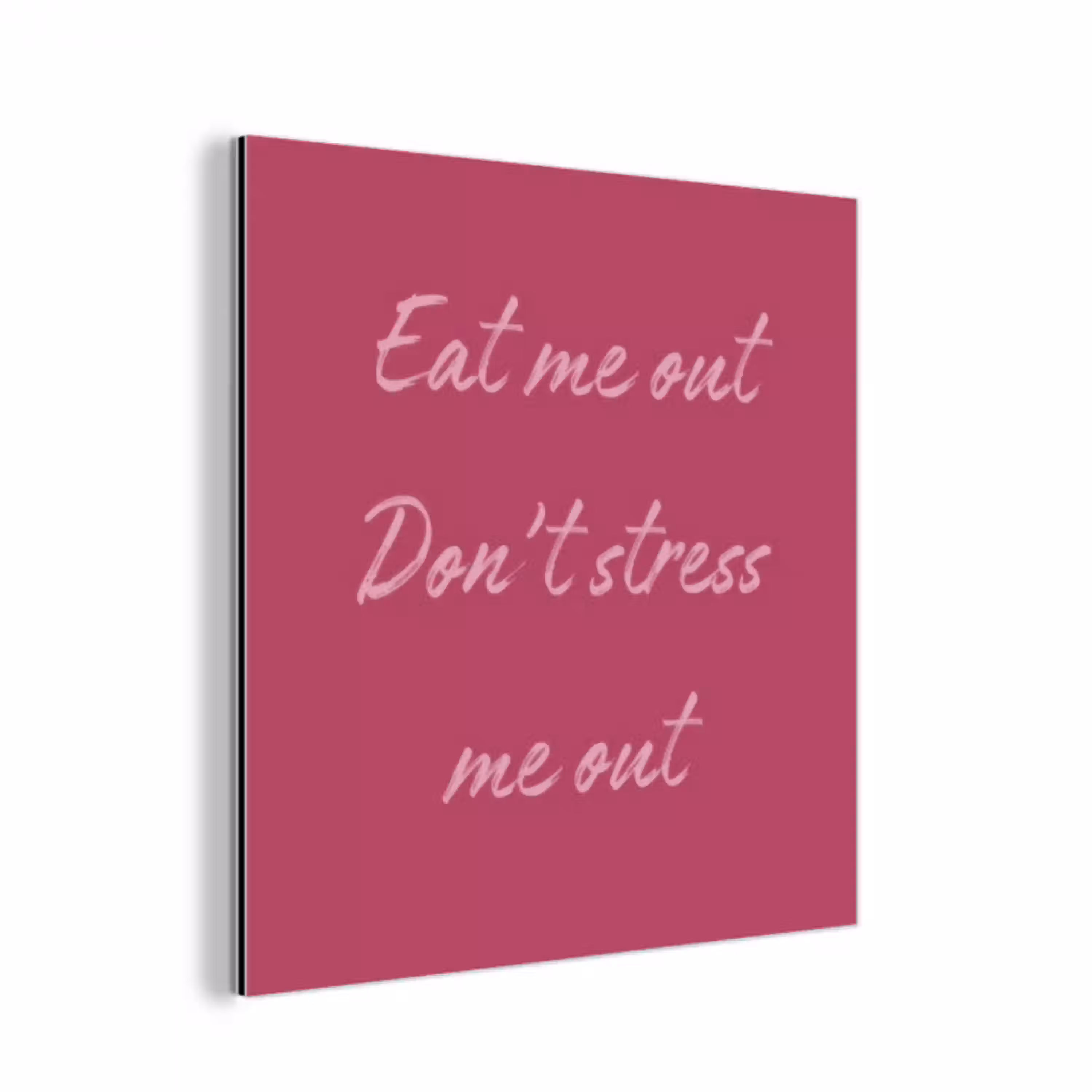 eat me out don't stress me out - Roze - Minimalistisch aluminium wit klein -3d