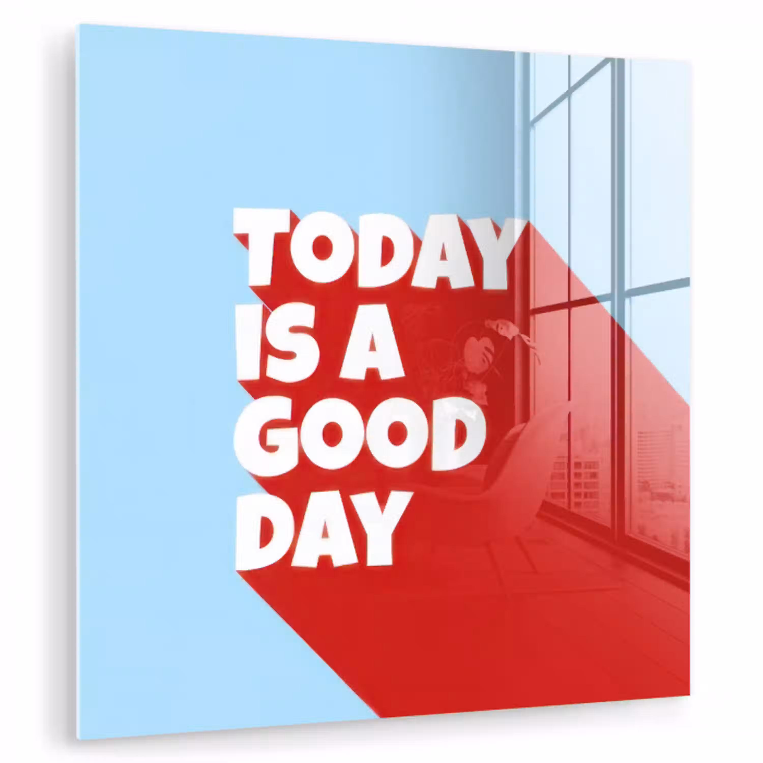 Today is a good day - Rood - lichtblauw plexiglas 5mm klein -zzzproduct_nieuw