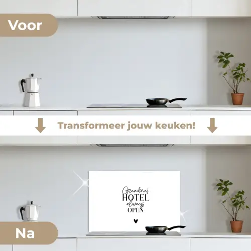 Quotes - Spreuken - Oma - Grandma's hotel always open keuken achterwand spatscherm klein -voor_na_NL