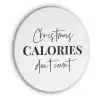 Kerst quote - Winter - Christmas calories - Wit Akoestische PET Vilt - Rond klein -3d