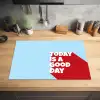 Today is a good day - Rood - lichtblauw Inductie beschermer vinyl 3mm klein -sfeer5