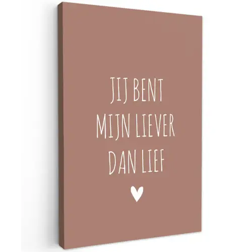 Jij bent mijn liever dan lief - Spreuken - Quotes Tuinposter op houten frame 2 cm dik klein -3d