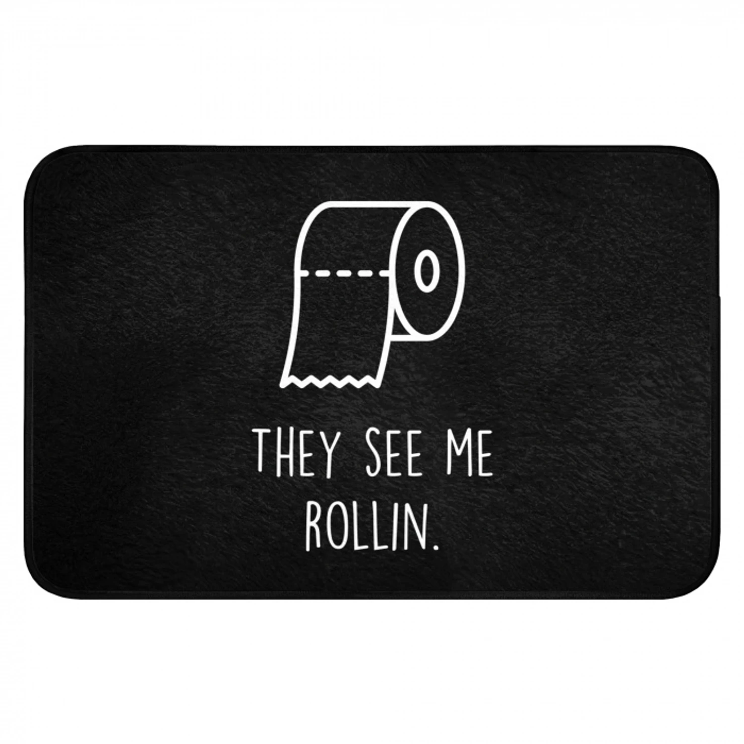 Quotes - WC papier - They see me rollin - Zwart - Spreuken Badmat klein -3d