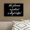 Quotes - Koken - Het geheime ingrediënt is altijd liefde! - Spreuken - Liefde canvas 2cm klein -sfeer3