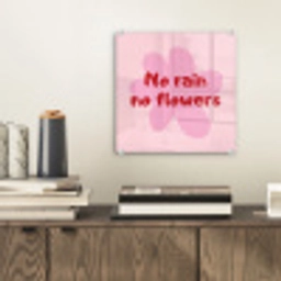 No rain no flowers - Bloem - Roze plexiglas 5mm klein -sfeer1