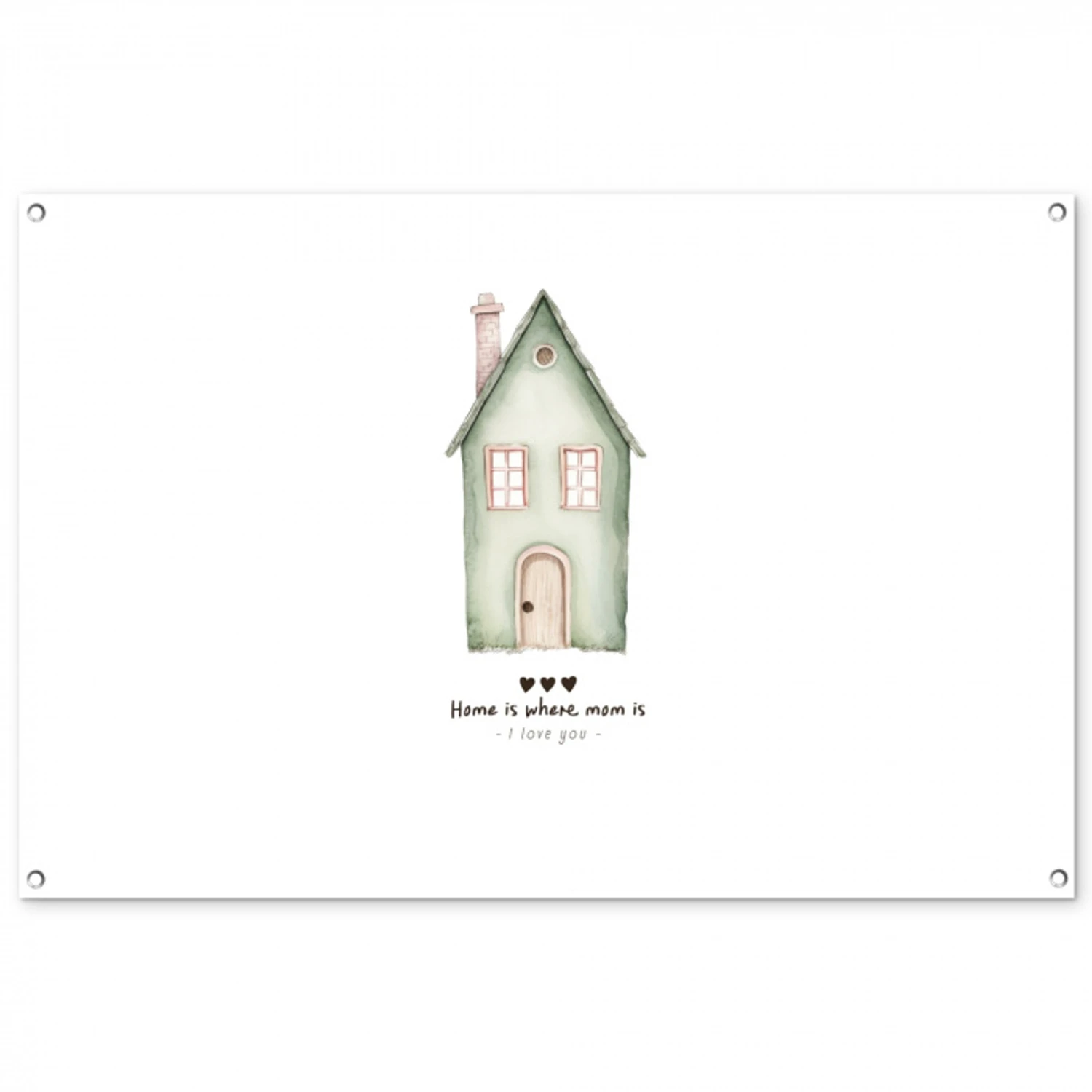 Huisje - Groen - Tekst - Liefdevol tuinposter los doek groot -3d