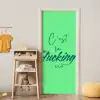 c'est la fucking vie - Groen - Penseelstijl deurposter klein -sfeer4