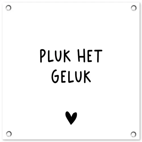Quotes - Pluk het geluk - Spreuken tuinposter los doek klein -3d