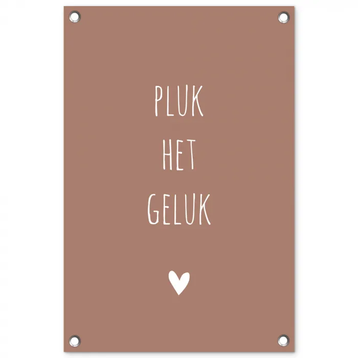 Spreuken - Pluk het geluk - Quotes tuinposter los doek klein -3d