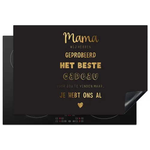 Spreuken - Quotes Mama Je Hebt Ons Al - Moeder - Moederdag cadeau voor mama - Goud Inductie beschermer vinyl 3mm klein -3d
