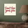 Don't lose your fire - Rood - Wit - Minimalistisch aluminium wit klein -sfeer2