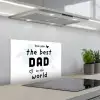 Quotes - The best dad in the world - Spreuken - Papa keuken achterwand spatscherm klein -3d_schuin