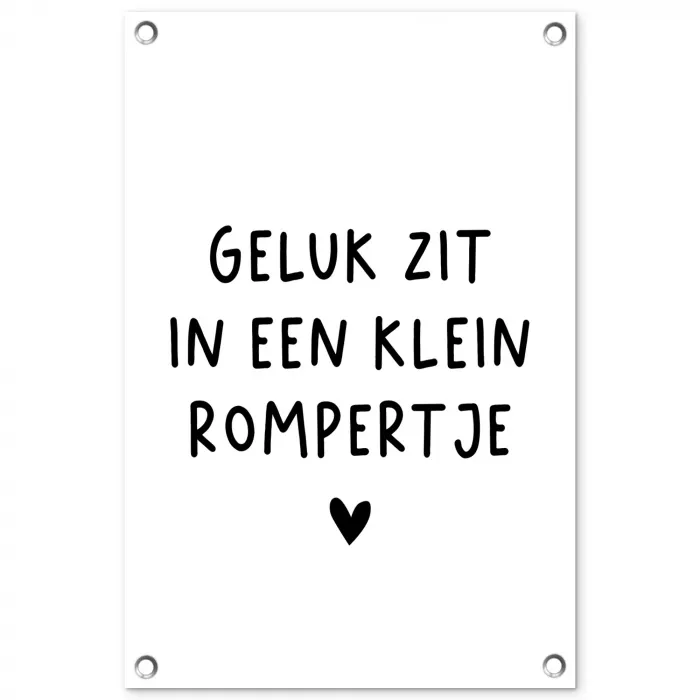 Geluk zit in een klein rompertje - Quotes - Spreuken tuinposter los doek klein -3d
