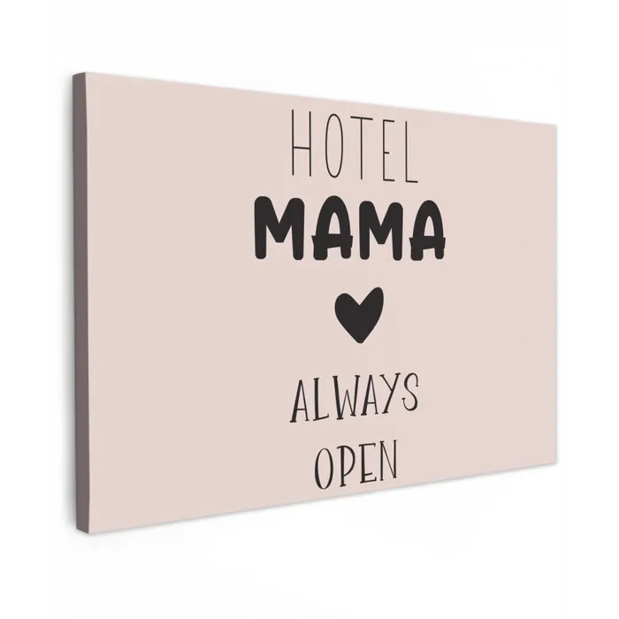 Quotes - Spreuken - Hotel mama always open - Mama canvas 2cm klein -z3d
