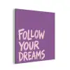 Follow your dreams - Paars - Penseeltextuur aluminium wit klein -3d