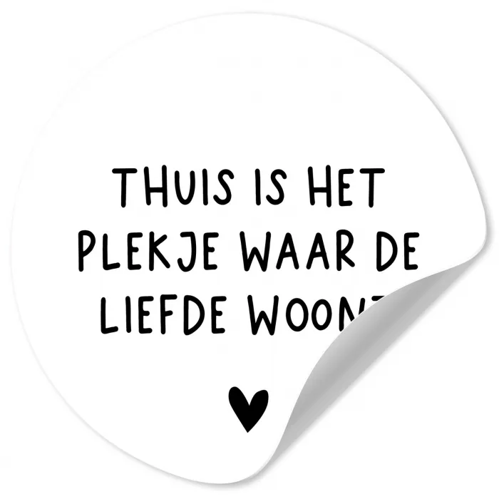 Spreuken - Thuis is het plekje waar de liefde woont - Quotes Wandcirkel behangsticker klein -3d