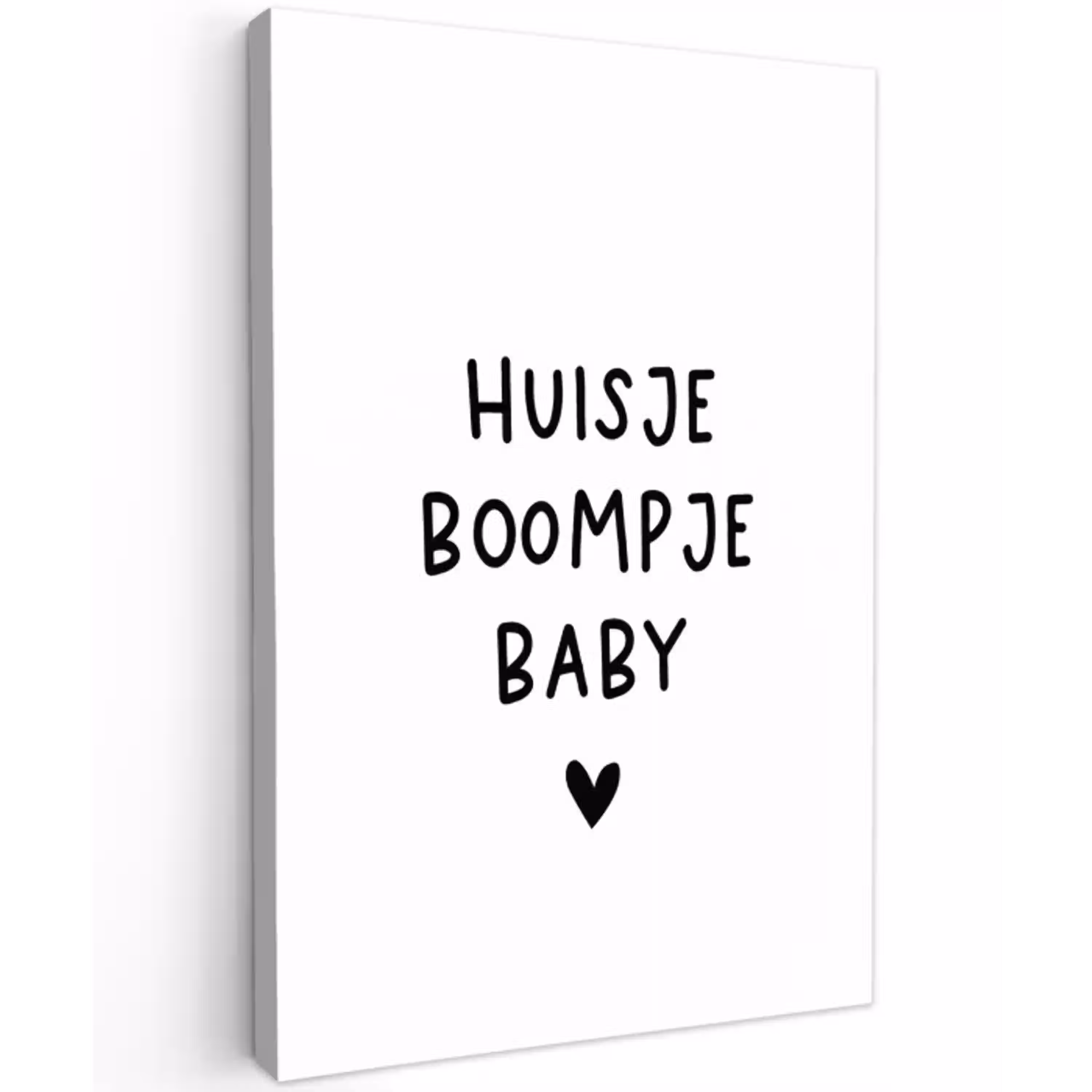 Huisje boompje baby - Spreuken - Quotes Tuinposter op houten frame 2 cm dik klein -3d
