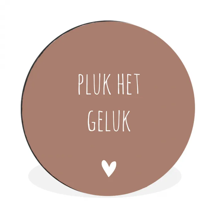 Pluk het geluk - Spreuken - Quotes Wandcirkel aluminium klein -3d