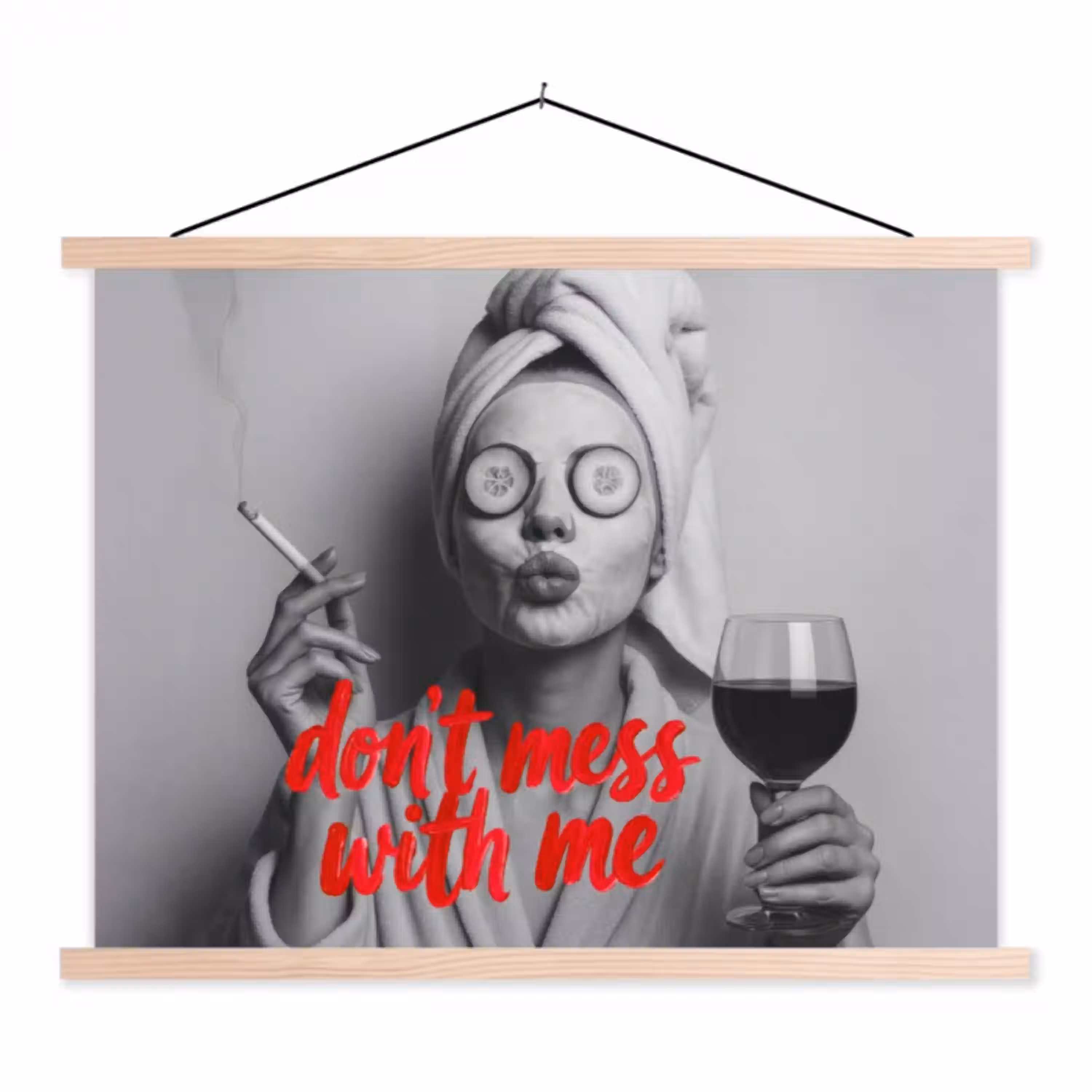 Don't mess with me - Wijn - Vrouw - Sigaret textielposter latten blank klein -3d