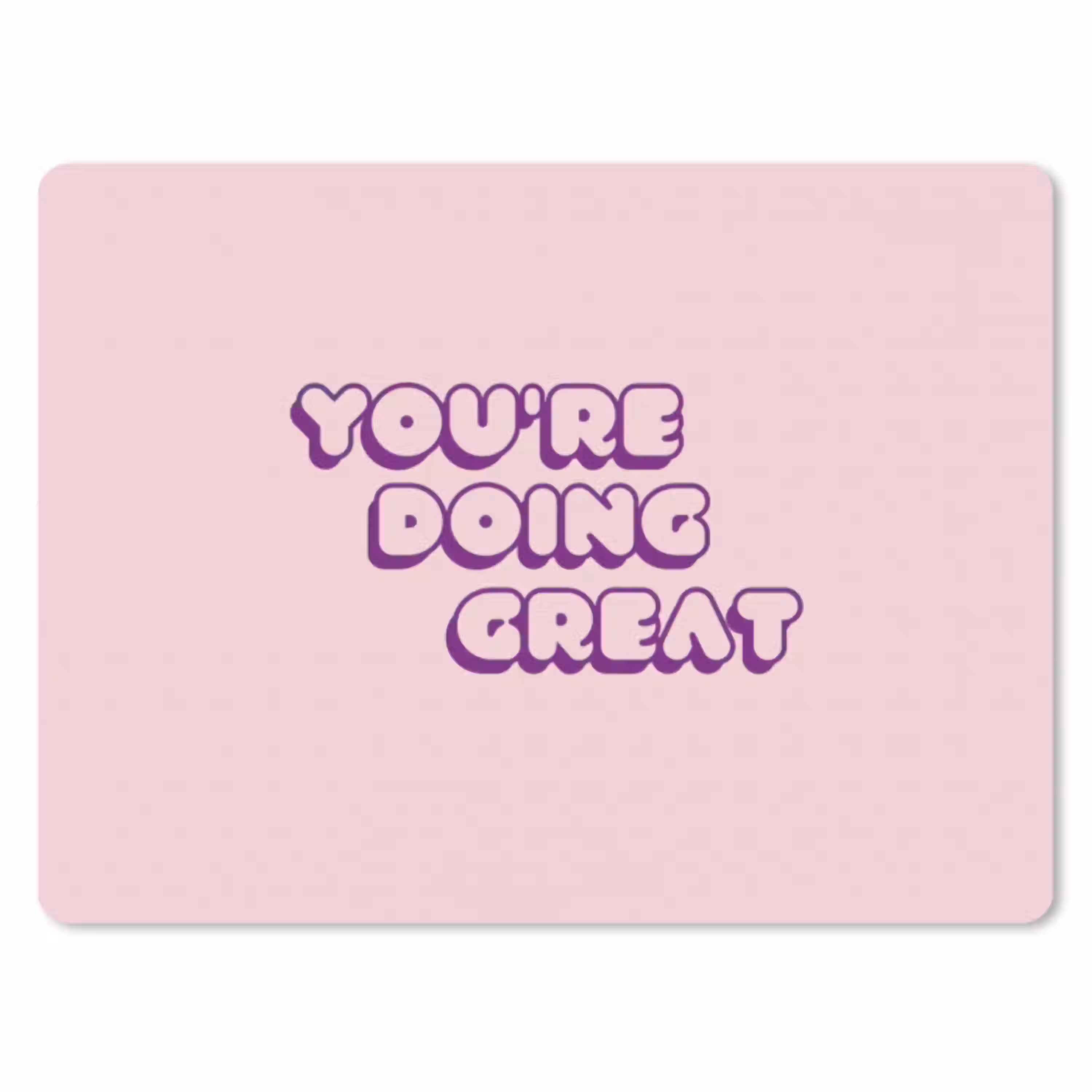 You're doing great - Roze - Bubble letters muismat rubber klein -3d
