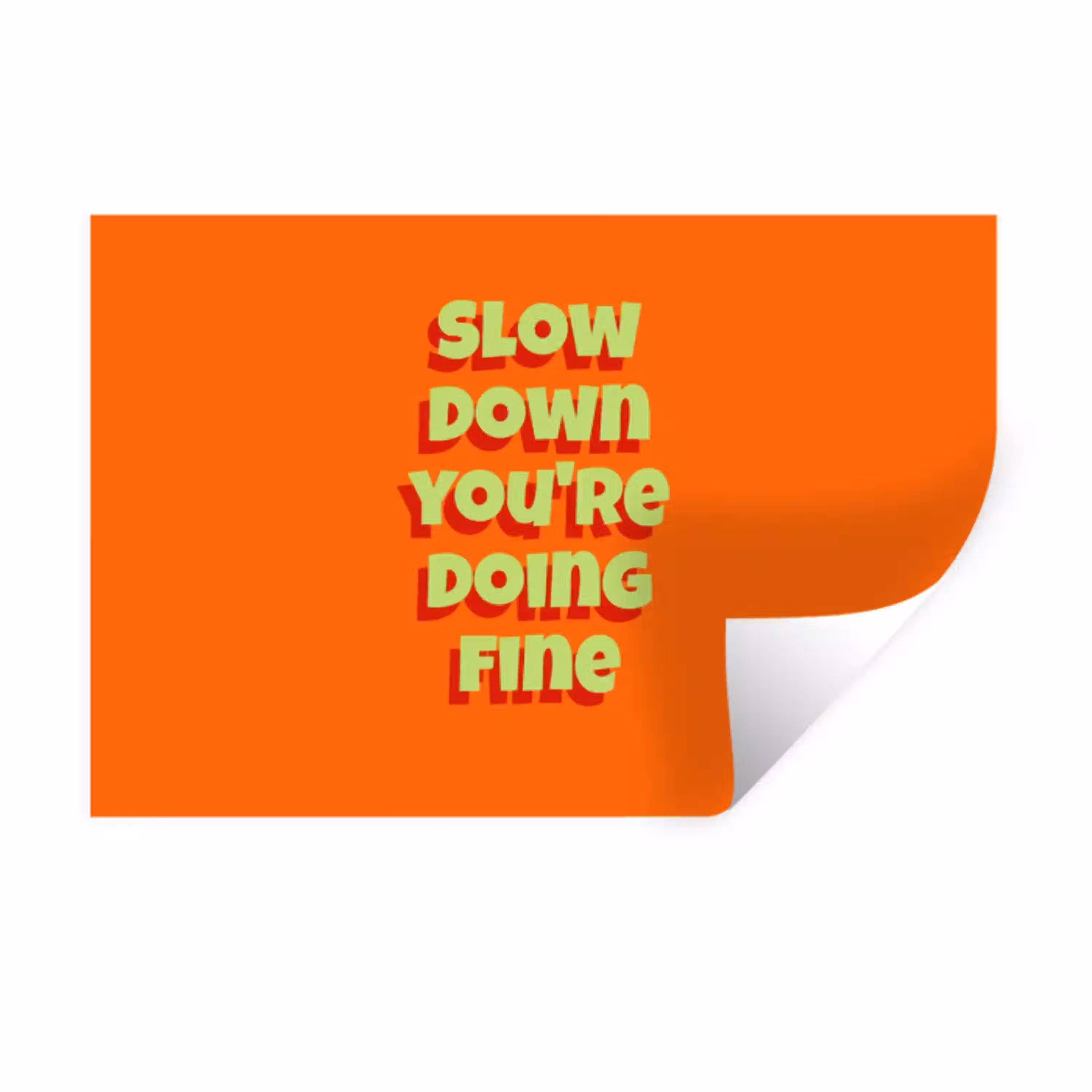 Slow down you're doing fine - Oranje - Simple Muursticker klein -3d