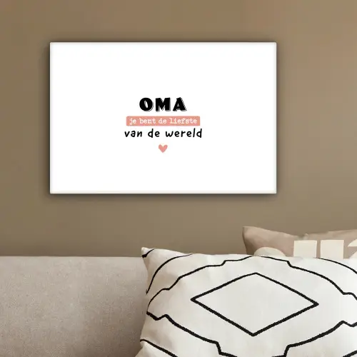 Quotes - Oma jij bent de liefste van de wereld - Spreuken - Oma canvas 2cm klein -sfeer3