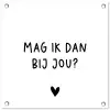 Mag ik dan bij jou - Spreuken - Claudia de Breij - Quotes tuinposter los doek klein -3d