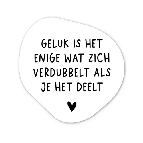 Spreuken - Geluk is het enige wat zich verdubbelt - Quotes Wandcirkel Organisch Forex 3mm klein -3d