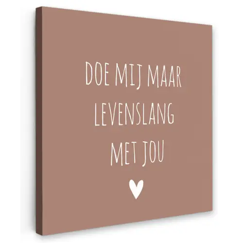 Quotes - Spreuken - Doe mij maar levenslang met jou Tuinposter op houten frame 2 cm dik klein -3d