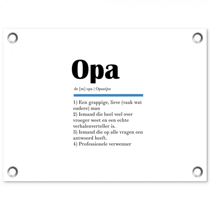 Quotes - Opa betekenis - Spreuken - Woordenboek tuinposter los doek klein -3d