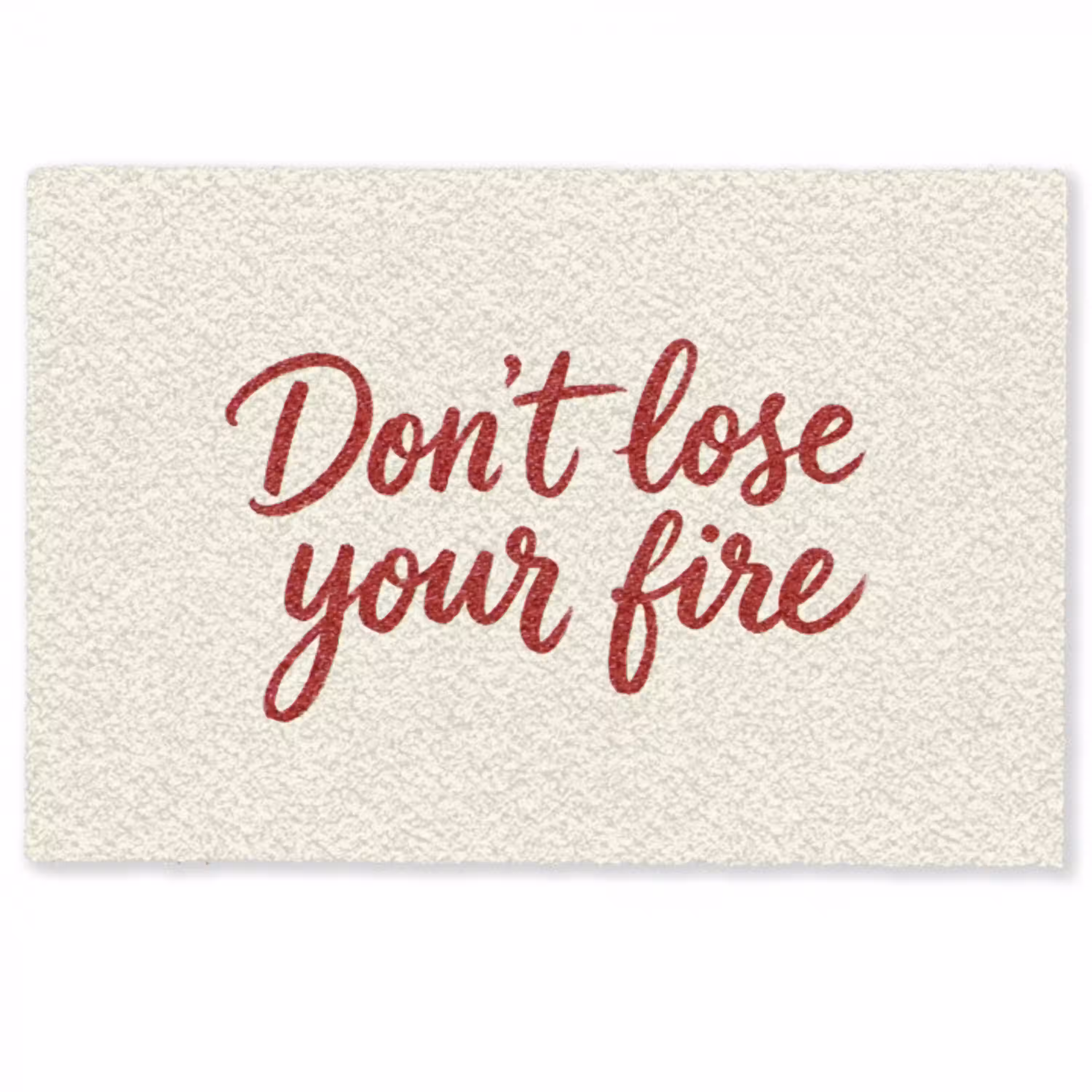 Don't lose your fire - Rood - Wit - Minimalistisch Deurmat klein -zkaufland3d